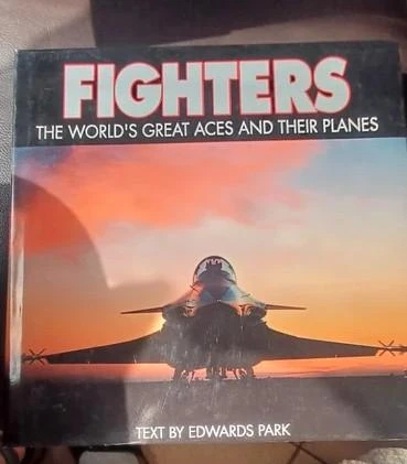 Livre Fighters the world's great aces and their planes texte Edwards Park